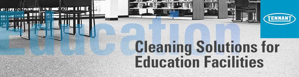Cleaning Solutions for Education Facilities